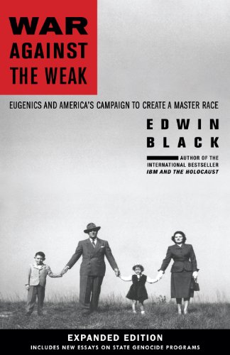 War Against the Weak: Eugenics and America's Campaign to Create a Master Race-Expanded Edition (Engl