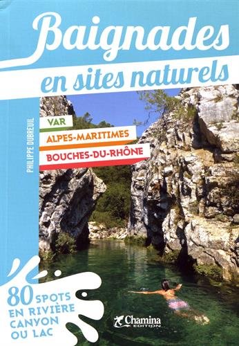 Ebooks gratuits en ligne télécharger E-book Baignades en sites naturels Bouches-du-Rhône Var Alpes-Maritimes DJVU DJVU FB2 by author