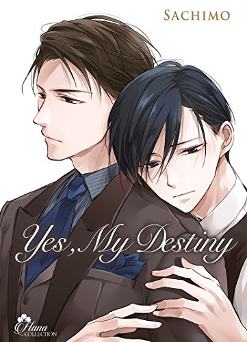 Yes, my Destiny — Tome 1
