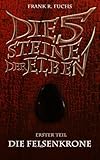 Image de Die fünf Steine der Elben Band 1 Die Felsenkrone