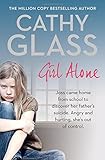 Image de Girl Alone: Joss came home from school to discover her father’s suicide. Angry and hurti