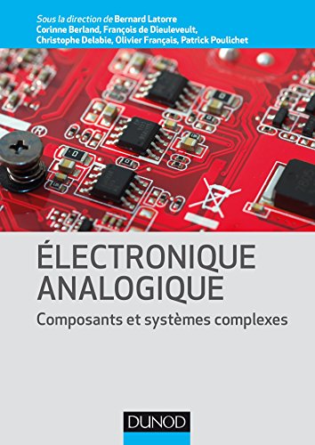 Télécharger Electronique analogique - Composants et systèmes complexes: Composants et systèmes complexes PDF