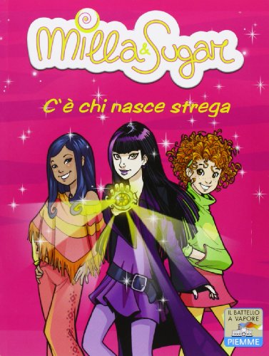 C'è chi nasce strega. Ediz. illustrata libro