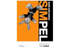 Simpel – Marie-Aude Murail – Schülerheft: Arbeitsheft, Lernmittel, Inhaltssicherung, Heft: Arbeitsheft, Lernmittel, Schülerarbeitsheft (Sekundarstufe I: Literatur im Unterricht)