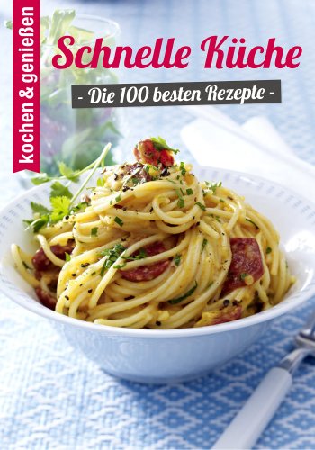 Download 100 Schnelle Küche Rezepte Download 100 Schnelle Küche Rezepte