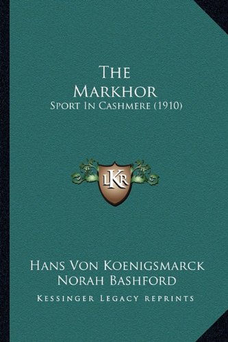 Preisvergleich Produktbild The Markhor: Sport in Cashmere (1910)
