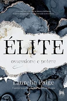 Laurelin Paige - Èlite vol.01 Ossessione e potere (2019)