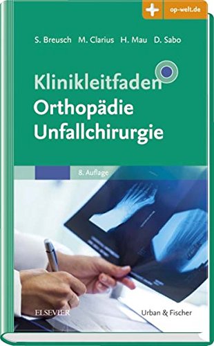 Download Klinikleitfaden Orthopädie Unfallchirurgie: Mit Zugang zur Medizinwelt Download Klinikleitfaden Orthopädie Unfallchirurgie: Mit Zugang zur Medizinwelt