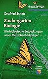 Image de Zaubergarten Biologie: Wie biologische Entdeckungen unser Menschenbild prägen (Erlebnis Wissenschaf