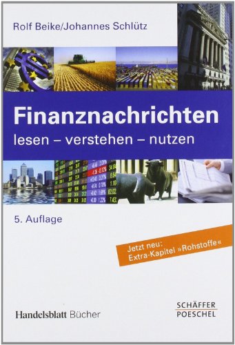 Finanznachrichten lesen – verstehen – nutzen: Ein Wegweiser durch Kursnotierungen und Marktberichte
