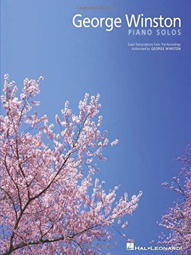 George Winston Piano Solos – Sheet Music Book | 20 Authorized Transcriptions for Intermediate to Advanced Players | Contemporary Piano Songbook with Carol of the Bells and More