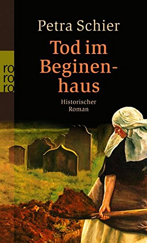 Tod im Beginenhaus (Apothekerin Adelina, Band 1)