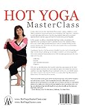 Image de Hot Yoga MasterClass: Discover a Beautiful Hot Yoga Practice, Precision Techniques for Beginners to Advanced (Black & White Edition)