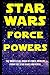 Produktbild Star Wars Force Powers: The Unofficial Book of Force Powers from the Star Wars Universe.
