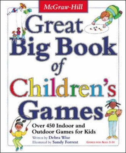 Great Big Book of Children's Games: Over 450 Indoor and Outdoor Games for Kids by Wise, Derba (November 1, 2003) Paperback