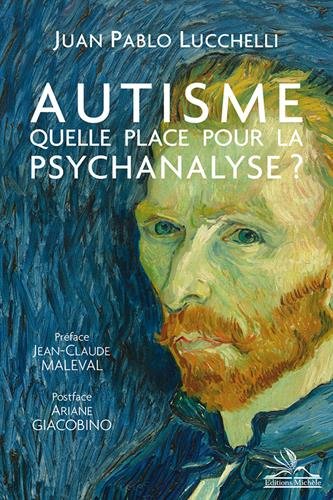 Download Autisme: quelle place pour la psychanalyse ?: Préface Jean-Claude Maleval - Postface Ariane Giacobino Download Autisme: quelle place pour la psychanalyse ?: Préface Jean-Claude Maleval - Postface Ariane Giacobino
