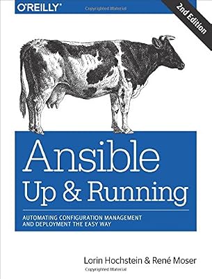 Ansible Up and Running: Automating Configuration Management and Deployment the Easy Way