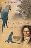 Spix's Macaw: The Race to Save the World's Rarest Bird Spix's Macaw: The Race to Save the World's Rarest Bird