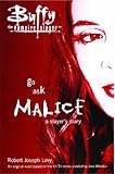 Go Ask Malice: A Slayer's Diary (Buffy the Vampire Slayer) by 