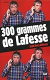 300 grammes de Lafesse