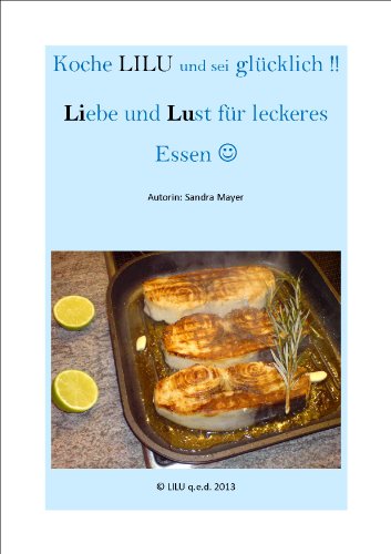 Download Koche LILU und sei glücklich !! Download Koche LILU und sei glücklich !!