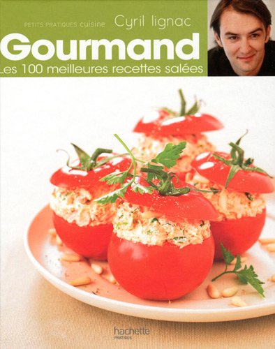 Download Gourmand : Les 100 meilleures recettes salées Download Gourmand : Les 100 meilleures recettes salées