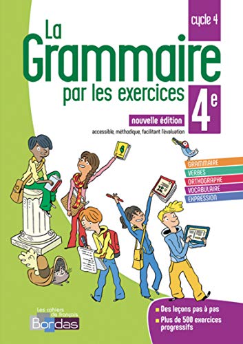 Français 4e Cycle 4 La grammaire par les exercices : Cahier d'exercices