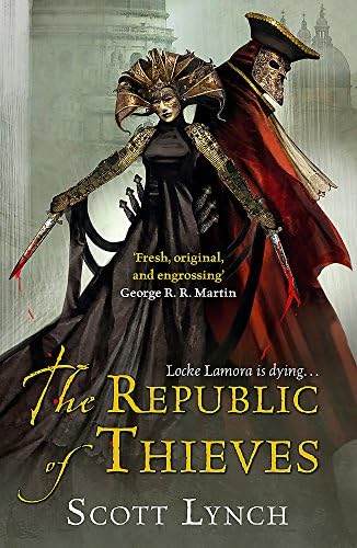 THE REPUBLIC OF THIEVES: THE GENTLEMAN BASTARD SEQUENCE BOOK 3
