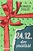 24.12. - aber pünktlich! by 