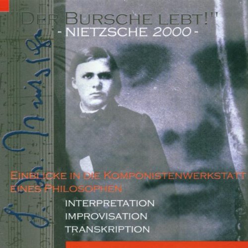 Preisvergleich Produktbild Der Bursche Lebt-Nietzsche2000