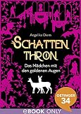 Cover zum Buch Schattenthron: Das Mädchen mit den go...