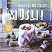 What's for breakfast? Müsli! by