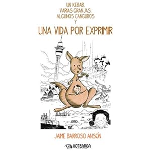 Un kebab, varias granjas, algunos canguros y una vida por exprimir