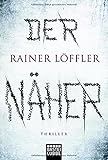 Bücher Neuerscheinungen 2022 - Der Näher von Rainer Löffler