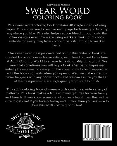 Swear Word Coloring Book: An Adult Coloring Book of 40 Hilarious, Rude and Funny Swearing and Sweary Designs: Volume 1 (Swear Word Coloring Books)