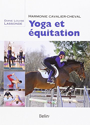 Yoga et équitation - Harmonie cavalier-cheval francais