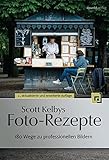 Image de Scott Kelbys Foto-Rezepte 1: 180 Wege zu professionellen Bildern