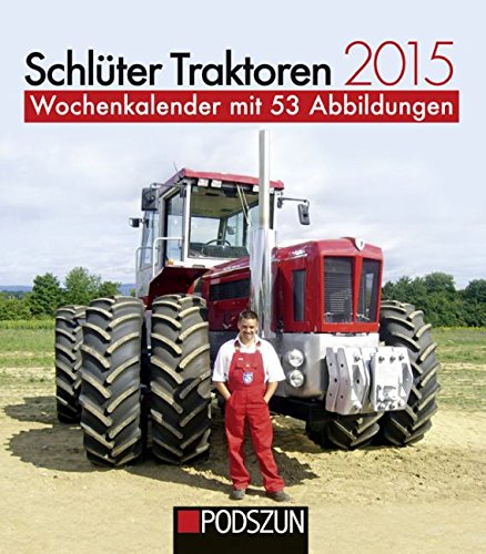 Schlüter Traktoren 2015: Wochenkalender mit 53 Abbildungen