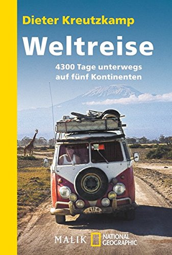 Download Weltreise: 4300 Tage unterwegs auf fünf Kontinenten Download Weltreise: 4300 Tage unterwegs auf fünf Kontinenten
