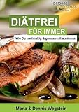 Image de Diätfrei für immer: Wie Du nachhaltig & genussvoll abnimmst