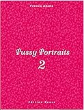 Pussy Portraits 2 by