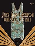  Jazz Age Fashion: Dressed to Kill