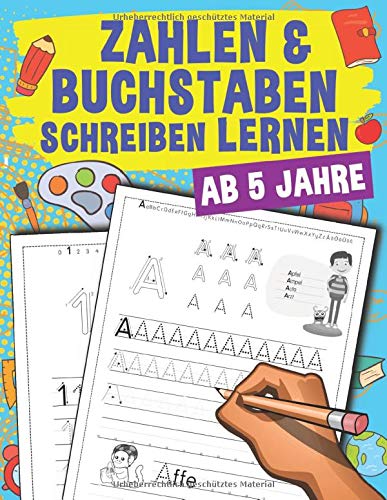 Zahlen Und Buchstaben Schreiben Lernen: Vorschule Übungshefte Ab 5 Jahre Für Junge Und Mädchen, A