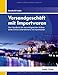 Versandgeschäft mit Importwaren: Das Handbuch für den erfolgreichen Aufbau eines Online-Unternehmens mit Importwaren by