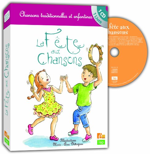 couverture de : la f&ecirc;te aux chansons