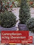 Image de Gartenpflanzen richtig überwintern: Gehölze, Stauden, Rosen, Teich- und Kübelpflanzen (BLV)