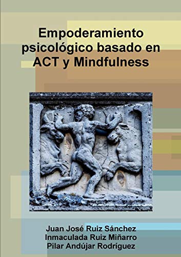 Descargar y leer Empoderamiento psicológico basado en ACT y Mindfulness
Libro PDF