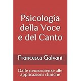 Psicologia della Voce e del Canto: Dalle neuroscienze alle applicazioni cliniche