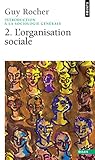Introduction à la sociologie générale, tome 2 : L'Organisation sociale