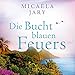 Cover zum Buch Die Bucht des blauen Feuers